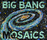 BIGBANGMOSAICS